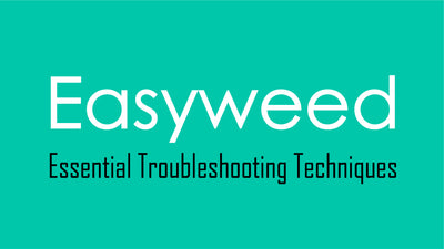 EasyWeed Essential Troubleshooting Techniques
