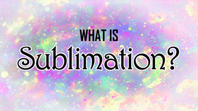 What is Sublimation?